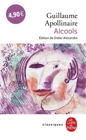 Alcools : poèmes 1898-1913 - Guillaume Apollinaire