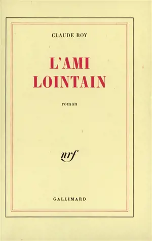 L'Ami lointain - Claude Roy