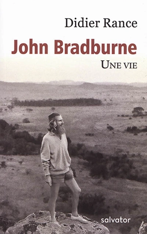 John Bradburne : une vie - Didier Rance