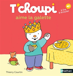 T'choupi aime la galette - Thierry Courtin