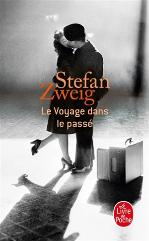 Le voyage dans le passé - Stefan Zweig