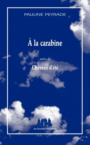 A la carabine. Cheveux d'été - Pauline Peyrade