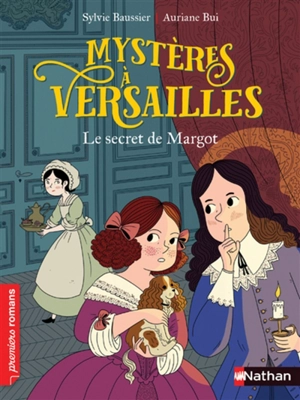 Mystères à Versailles. Le secret de Margot - Sylvie Baussier