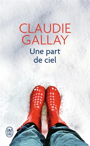 Une part de ciel - Claudie Gallay
