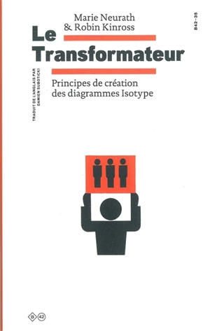 Le transformateur : principes de création des diagrammes Isotype - Marie Neurath