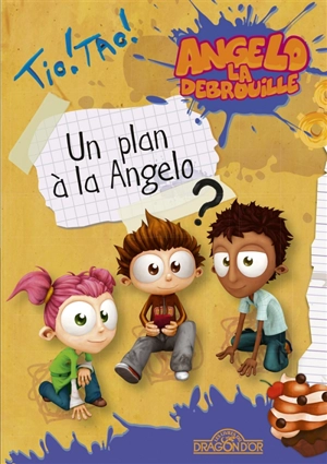 Angelo la débrouille. Vol. 1. Un plan à la Angelo - David Guyon