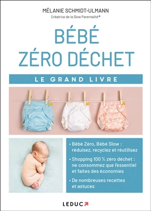 Bébé zéro déchet : le grand livre - Mélanie Schmidt-Ulmann