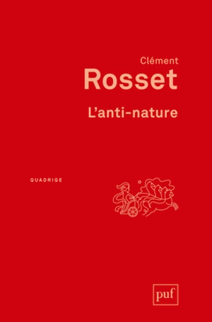 L'anti-nature : éléments pour une philosophie tragique - Clément Rosset