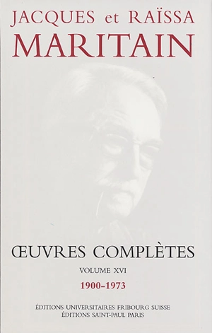 Oeuvres complètes. Vol. 16. 1900-1973