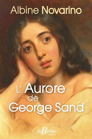 L'aurore de George Sand - Albine Novarino-Pothier
