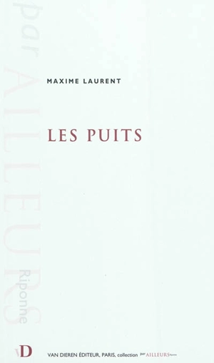 Les puits - Maxime Laurent