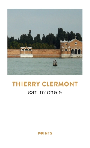 San Michele : récit - Thierry Clermont