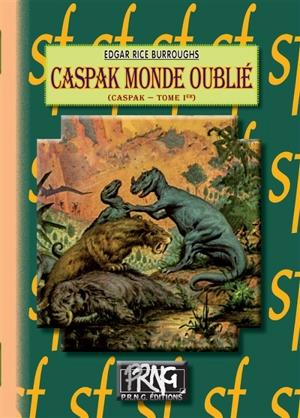 Caspak. Vol. 1. Caspak, monde oublié - Edgar Rice Burroughs