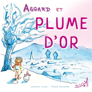 Asgard et Plume d'or - Laurence Erwin