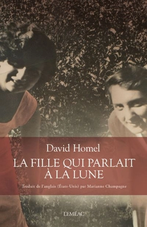 La fille qui parlait à la lune - David Homel