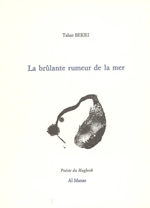 La brûlante rumeur de la mer - Tahar Bekri