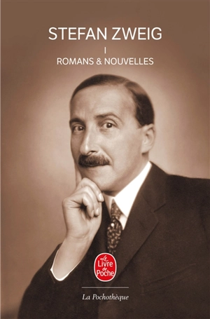 Stefan Zweig. Vol. 1. Romans et nouvelles - Stefan Zweig