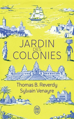 Jardin des colonies - Thomas B. Reverdy