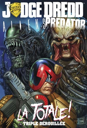 Judge Dredd, Aliens, Predator : la totale ! : triple dérouillée - John Wagner