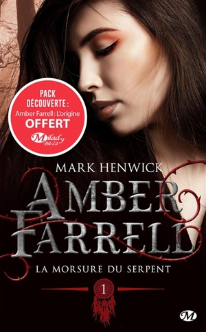 Amber Farrell. Vol. 1. La morsure du serpent - Mark Henwick