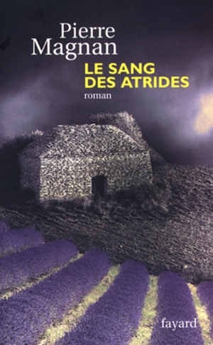 Le sang des Atrides - Pierre Magnan