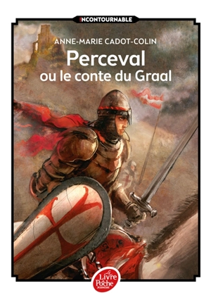 Perceval ou Le conte du Graal - Anne-Marie Cadot-Colin