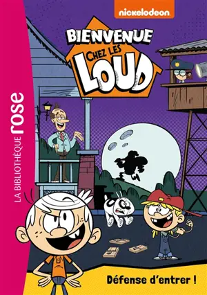 Bienvenue chez les Loud. Vol. 19. Défense d'entrer ! - Nickelodeon productions