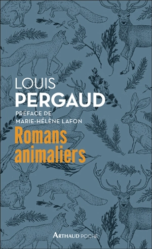 Romans animaliers - Louis Pergaud