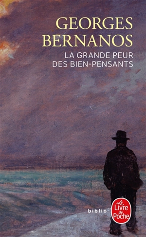 La grande peur des bien-pensants : Edouard Drumont - Georges Bernanos