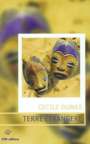 Terre étrangère - Cécile Dumas