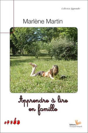 Apprendre à lire en famille - Marlène Martin