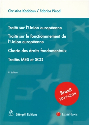 Traité sur l'Union européenne. Traité sur le fonctionnement de l'Union européenne. Charte des droits fondamentaux