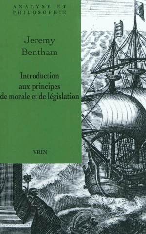 Introduction aux principes de morale et de législation - Jeremy Bentham