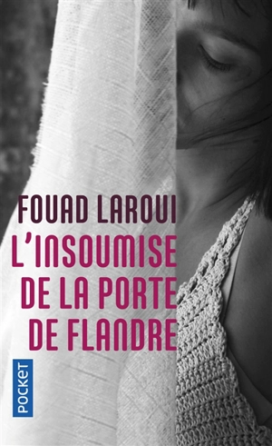 L'insoumise de la Porte de Flandre - Fouad Laroui