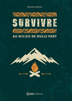 Survivre au milieu de nulle part - Mélanie Kominek