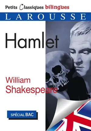 Hamlet : tragédie, vers 1600 : pièce intégrale, spécial bac - William Shakespeare