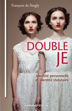 Double je : identité personnelle, identité statuaire - François de Singly