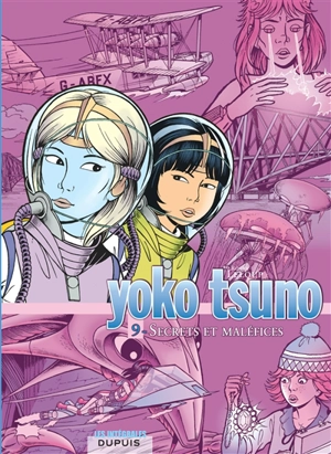 Yoko Tsuno : intégrale. Vol. 9. Secrets et maléfices - Roger Leloup