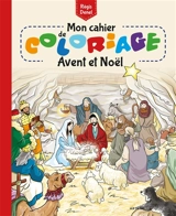 Mon cahier de coloriage : Avent et Noël - Régis Denel