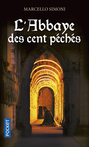 La saga du codex Millenarius. L'abbaye des cent péchés - Marcello Simoni