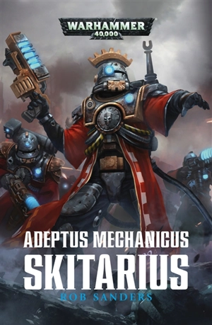 Adeptus mechanicus. Skitarius - Rob Sanders