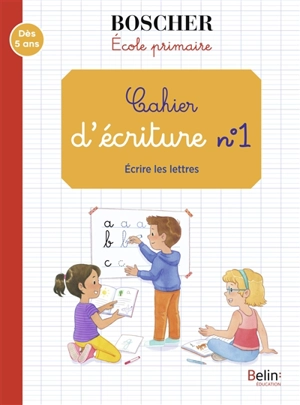 Cahier d'écriture. Vol. 1. Ecrire les lettres : école primaire : dès 5 ans - Gérard Sansey