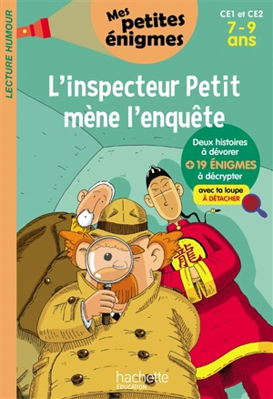 L'inspecteur Petit mène l'enquête : CE1 et CE2, 7-9 ans : 19 énigmes à décrypter avec ta loupe - Antonio G. Iturbe