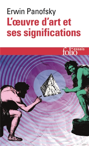 L'oeuvre d'art et ses significations : essais sur les arts visuels - Erwin Panofsky