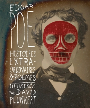 Histoires extraordinaires. Poèmes - Edgar Allan Poe