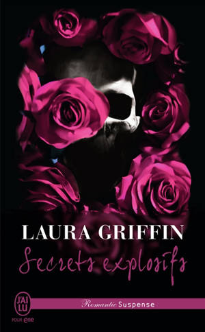 Secrets explosifs - Laura Griffin