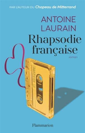 Rhapsodie française - Antoine Laurain