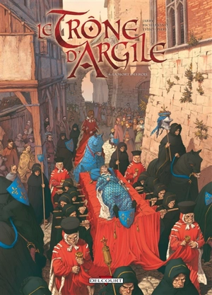 Le trône d'argile. Vol. 4. La mort des rois - Nicolas Jarry