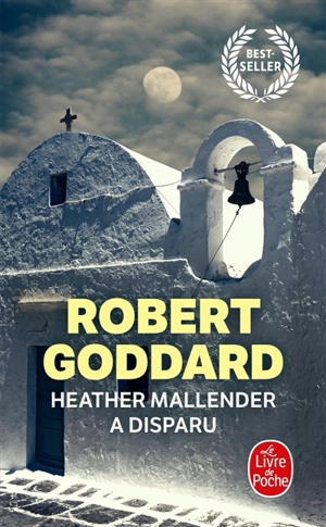 Heather Mallender a disparu - Robert Goddard