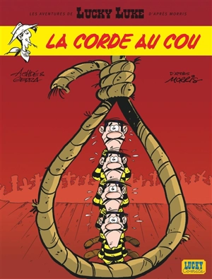 Les aventures de Lucky Luke d'après Morris. Vol. 2. La corde au cou - Laurent Gerra